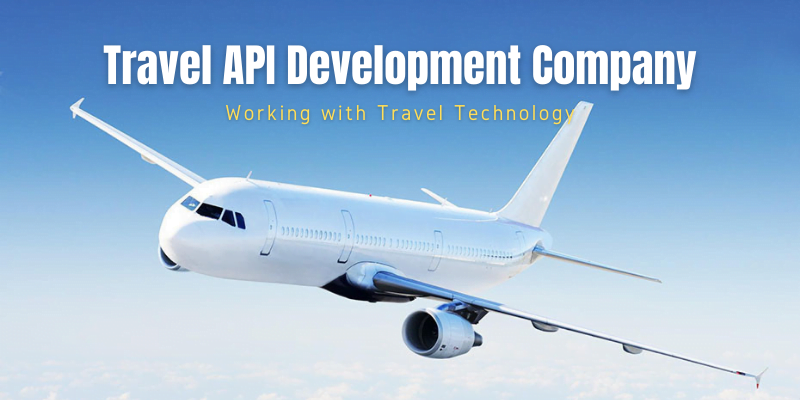 Travel API Development Company | Working with Travel Technology